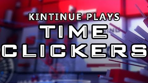 Time Clickers | KILL THE BOXES