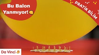 Yanmayan Balon Yapıyoruz Pratik Bilim Da Vinci Tv Türkiye