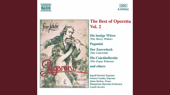 Paganini: Act II: Gern hab' ich die Frau'n gekusst