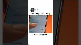 samsung s26 ultra privacy display #samsungs26ultra #privacyfeature #s26ultra  #100k #blowup #foryou