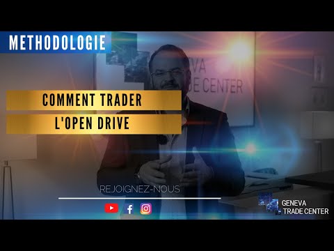 COMMENT TRADER L'OPEN DRIVE