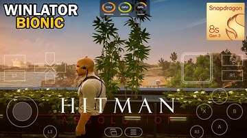 Hitman Absolution Android Test! | Winlator Bionic + Snapdragon 8s Gen 3