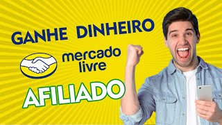 Como Ganhar Dinheiro indicando produtos do Mercado Livre Afiliado