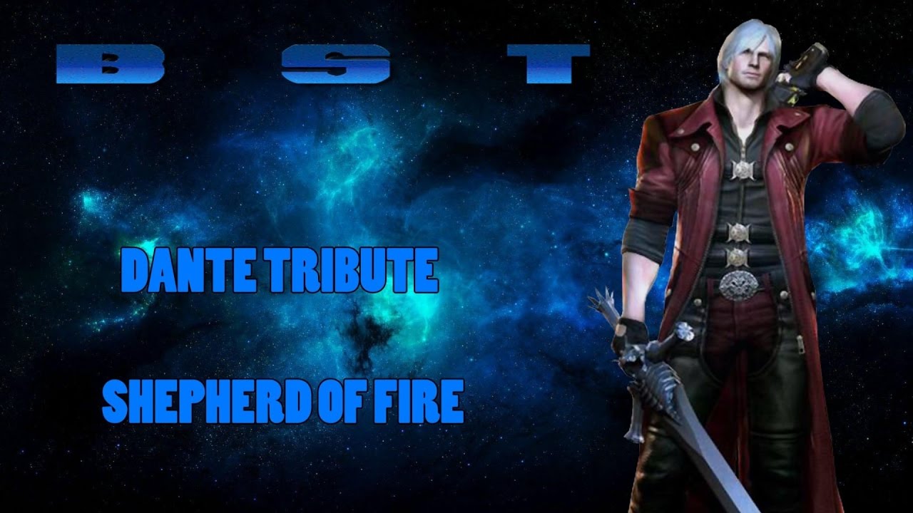 Dante Tribute || Shepherd Of Fire