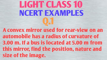 A convex mirror used for rear-view on an automobile has a radius of curvature of 3.00 m.