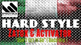 Zatox, Activator - Don't Let It Go ( Baco Mix )