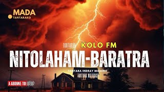 Tantara Malagasy - NITOLAHAM BARATRA (Tantaran'i KOLO FM) 👍💕ABONNEO NY PEJY TSIKA 💖