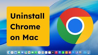 How To Uninstall Google Chrome on Mac​ 2026 ( Step-by-Step Guide )