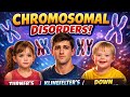 Chromosomal disorders | Turner's syndrome | klienfelter's syndrome | Down's syndrome