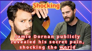 🔥 Shocking truth Jamie Dornan publicly revealed his secret pain that shocked the world!