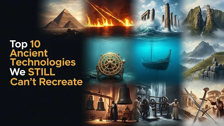 Top 10 Ancient Technologies We Still Can’t Recreate