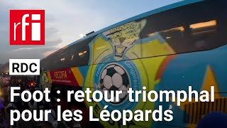 RDC : le retour triomphal des Léopards • RFI