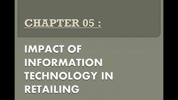 Impact of IT in Retailing ( Chap 05 - RETAIL MANAGEMENT)