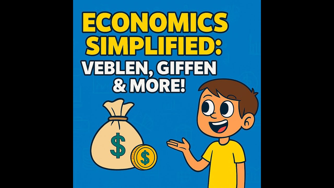 Economics Simplified: Veblen, Giffen & More!