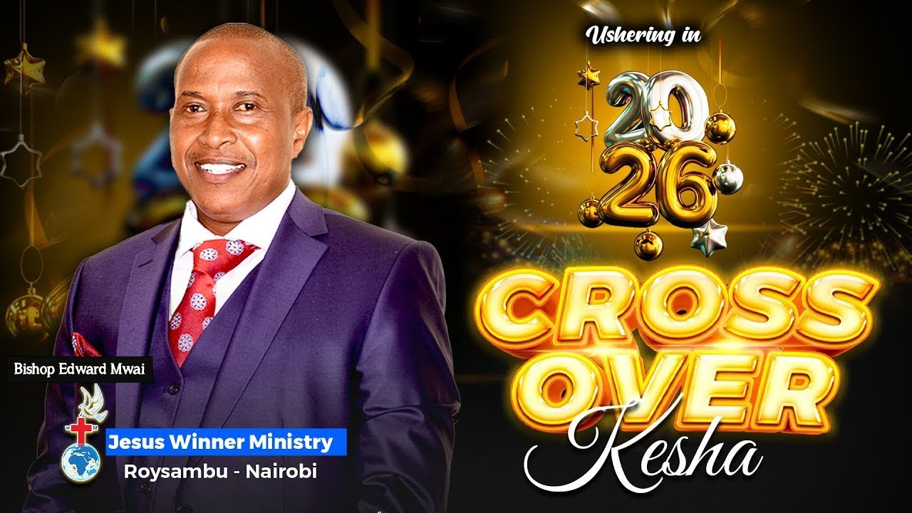 CROSS OVER 2025 TO 2026 | PROPHECY 2026 | JESUS WINNER MINISTRY - NAIROBI