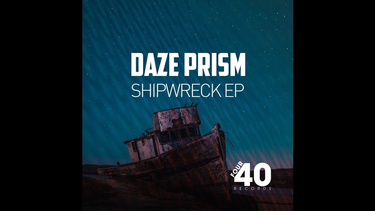 Daze Prism - Shipwreck