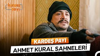 Ahmet Kural Sahneleri #4 | Kardeş Payı - Ben Basmadım G*t*m Basmış