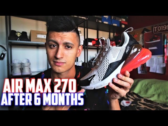 Cartero Antecedente baloncesto AFTER 6 MONTHS: Nike Air Max 270 Review! - YouTube