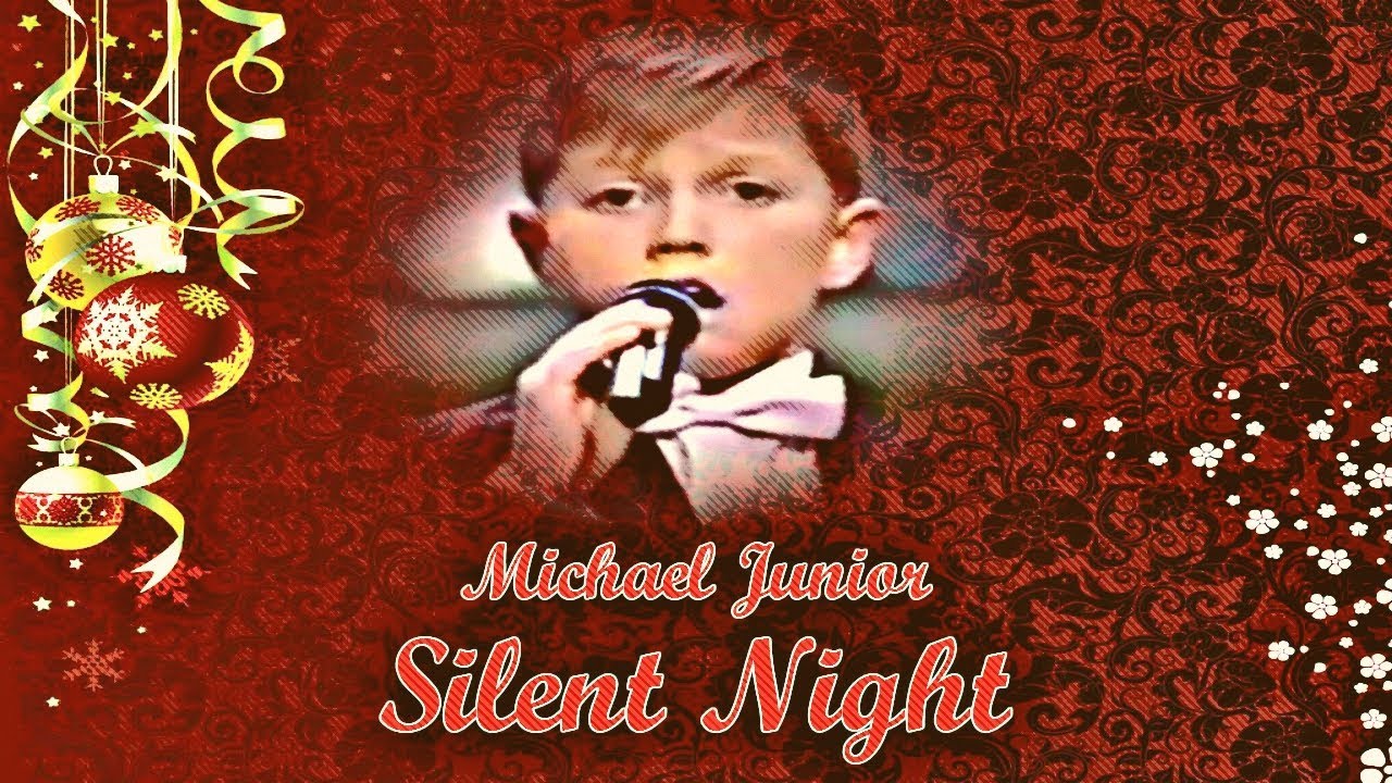 Michael Junior - Silent Night (Stille Nacht, heilige Nacht)