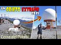 ¡Encuentro una ESFERA GIGANTE en la CIMA Del Monte! En cerro del Potosí, Galeana N.L.