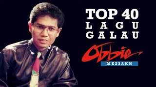 TOP 40 LAGU GALAU OBBIE MESSAKH