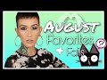 AUGUST FAVORITES AND FAILS