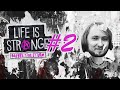 Life is Strange: Before the Storm - Глава 2