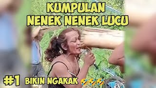 KUMPULAN NENEK NENEK LUCU BIKIN NGAKAK
