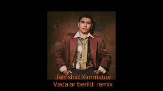 Jamshid Ximmatov Vadalar Berildi Remix
