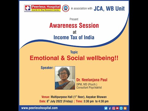 Emotional & Social Wellbeing-Awareness Session with Dr. Neelanjana Paul/Income Tax Dept/JCA, WB Unit