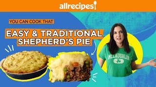 How to Make an Easy and Traditional Shepherd’s Pie | You Can Cook That | Allrecipes.com