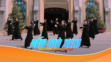 MV ĐẾN MÀ XEM | Đại Chủng Viện Thánh Giuse Xuân Lộc #gpxl #dcvthanhgiuse #ƠnGọi