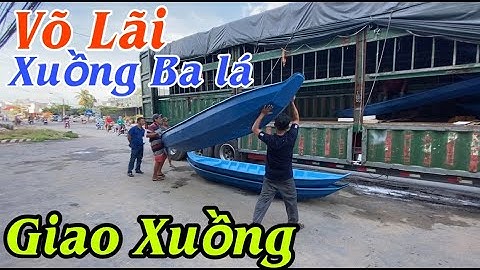 Xuồng nhựa , võ lãi , cano nhựa , Xuồng tam bản , Thuyền Nhựa Giao hàng toàn quốc Lh 02703 948 999