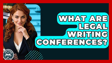What Are Legal Writing Conferences? - Law School Prep Hub