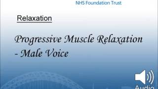 Progressive Muscle Relaxation - Male Voice
