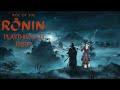 We ronin up in here  rise of the ronin  1  wandering helmsman