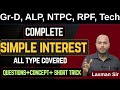 Complete Simple Interest| Railway के सभी Exams में आएगा | ALP,Group-D, Technician, NTPC CBT-2