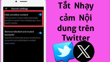 Cách Tắt Nội dung Nhạy cảm trên Twitter 2023 |  Tắt nội dung nhạy cảm trên Twitter(mới)