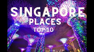 Top 10 Best Places To Visit in Singapore- Travel Video