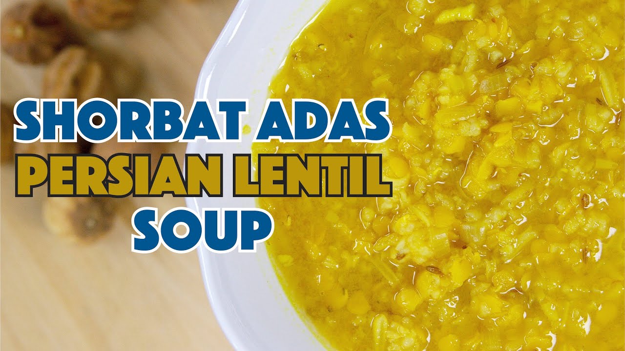 Persian Lentil Soup - Shorbat Adas - شوربة العدس | Glen And Friends Cooking