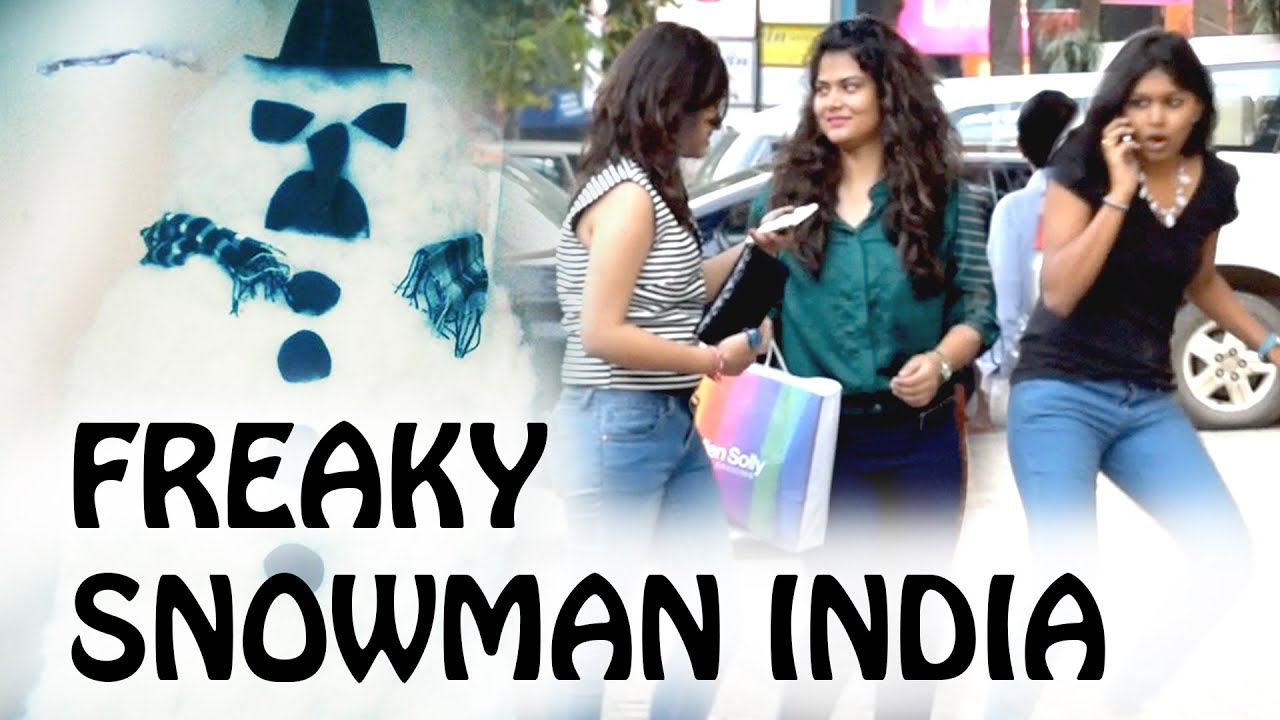 Freaky Indian Snowman Prank Prank In India YouTube Freaky Indian Snowman Prank Prank In India YouTube