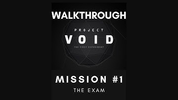Project VOID: Mission 1 | The Exam | Explained