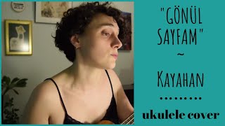 gönül sayfam - kayahan ukulele cover / sevda deniz karali Resimi