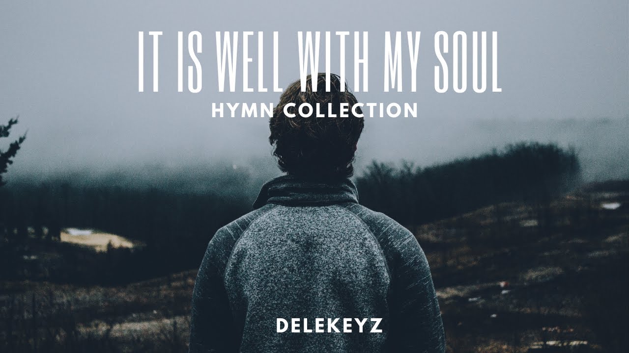 It Is Well With My Soul - Piano Instrumental Hymn - Delekeyz ...
