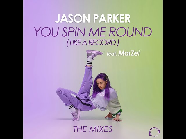 Jason Parker x Marzel - You Spin Me Round