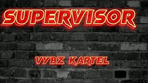 Thumbnail of Vybz kartel - supervisor lyrics