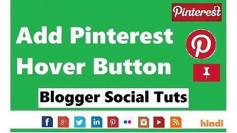 Add Pinterest Hover Button To Blogger Images - Hindi Urdu