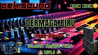 DERMAGA BIRU_HADROH VERSI KOPLO🤩KICIK KICIK_BASS GELERR MANTAP 🔊