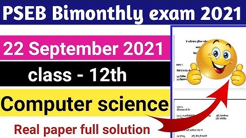 PSEB class 12 computer science full paper solution //22 September 2021//Punjab board bi monthly exam