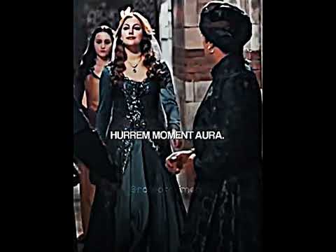 Hürrem Sultan Aura Moments Hurremsultan Hasekihürremsultan Hurrem Edit Muhteşemyüzyıl 